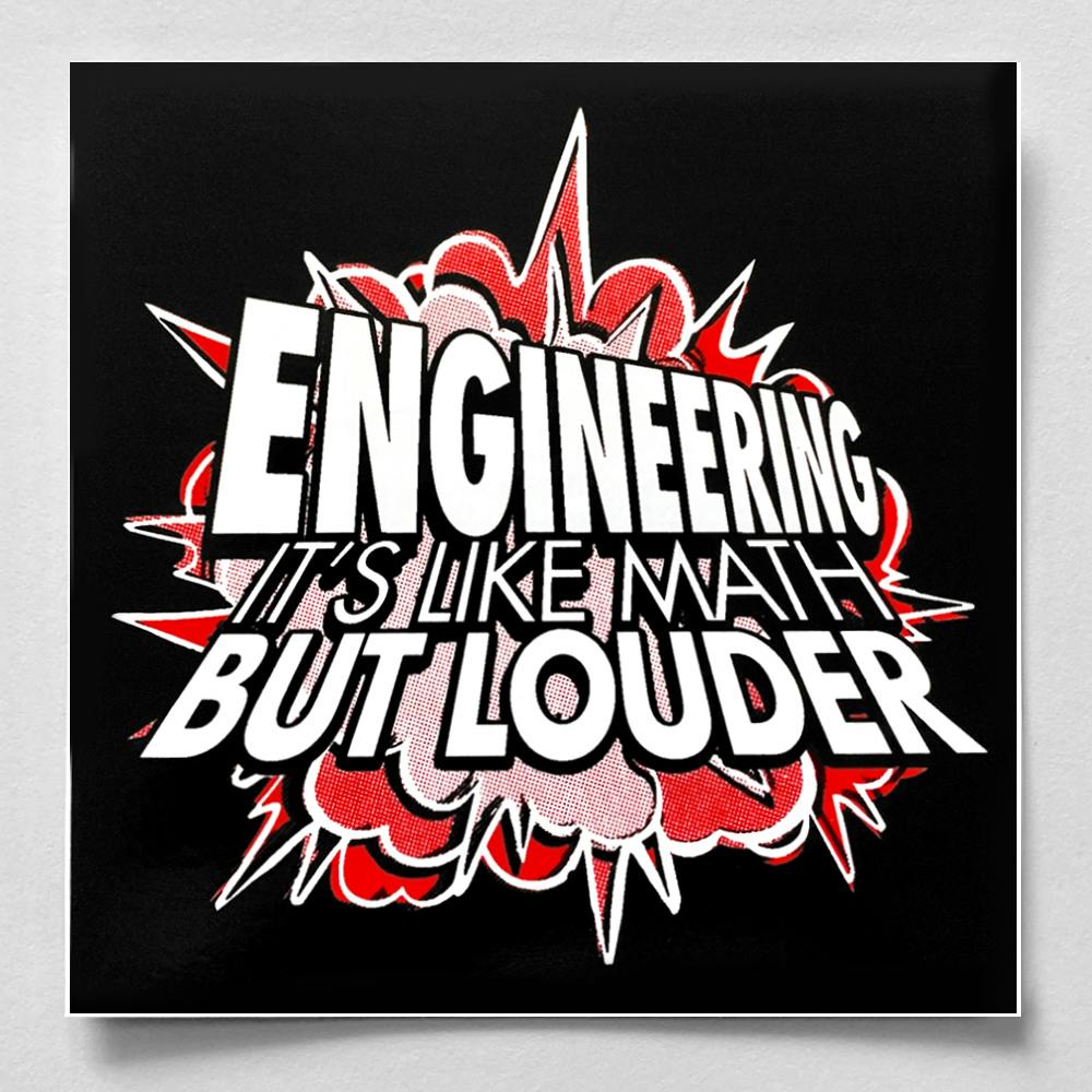 STICKER: Engineering - Like Math But Louder