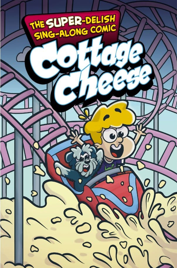 The Super-Delish Sing-Along Comic Book: Cottage Cheese