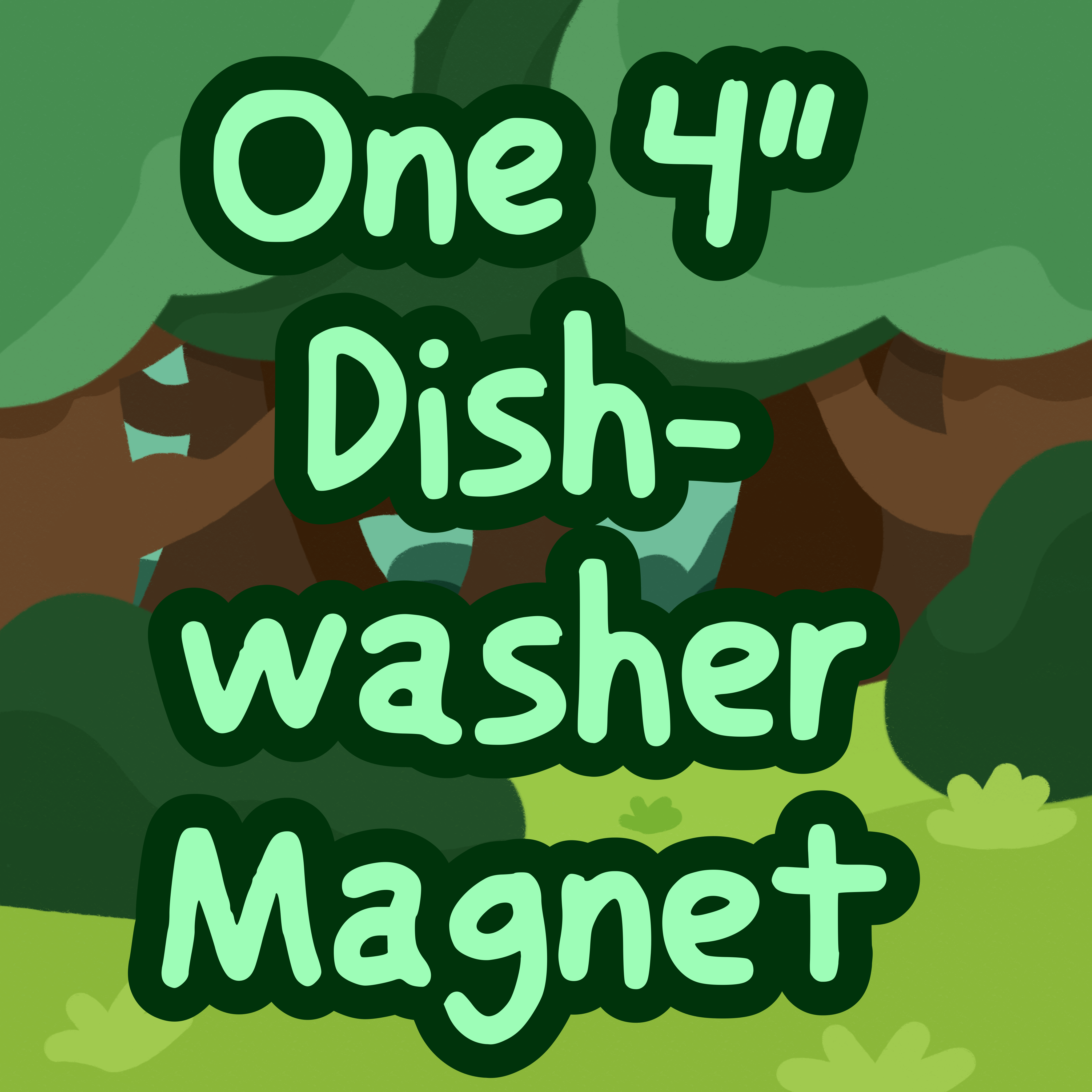 One 4" Acrylic Dishwasher Magnet