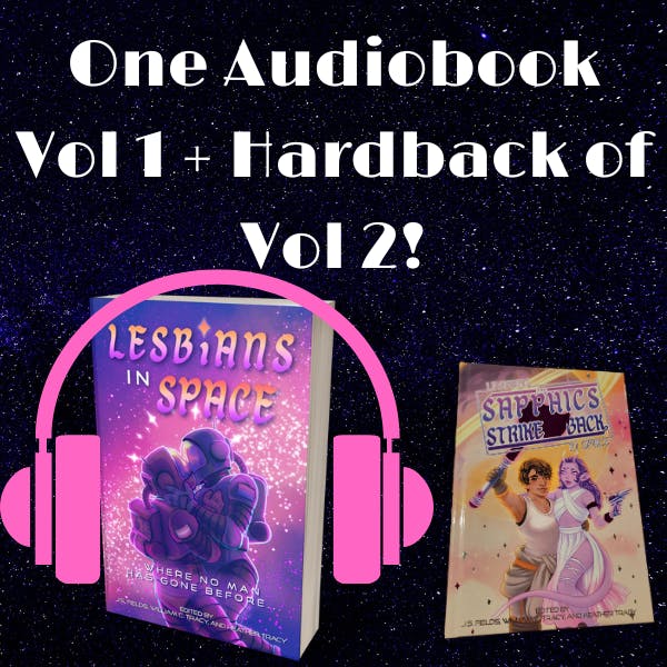 Lesbians in Space: Where No Man Has Gone Audiobook and Sapphics Hardback!