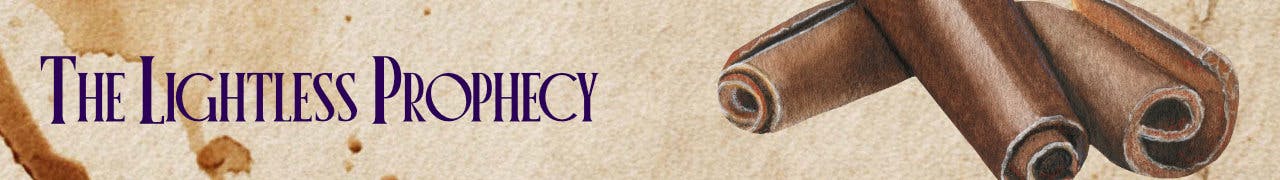 The Lightless Prophecy banner with chocolate curls