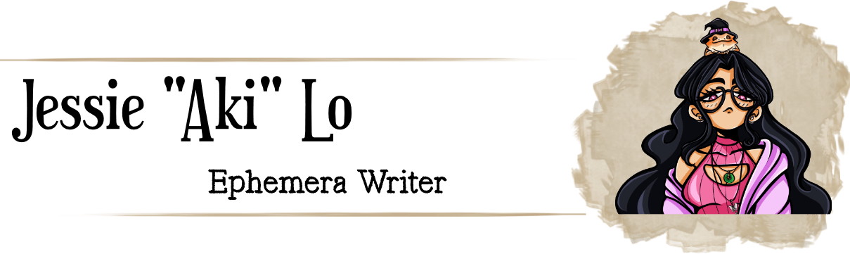 Stylised heading with a cartoon illustration of Jessie. Text reads Jessie "aki" Lo,  Ephemera Writer 