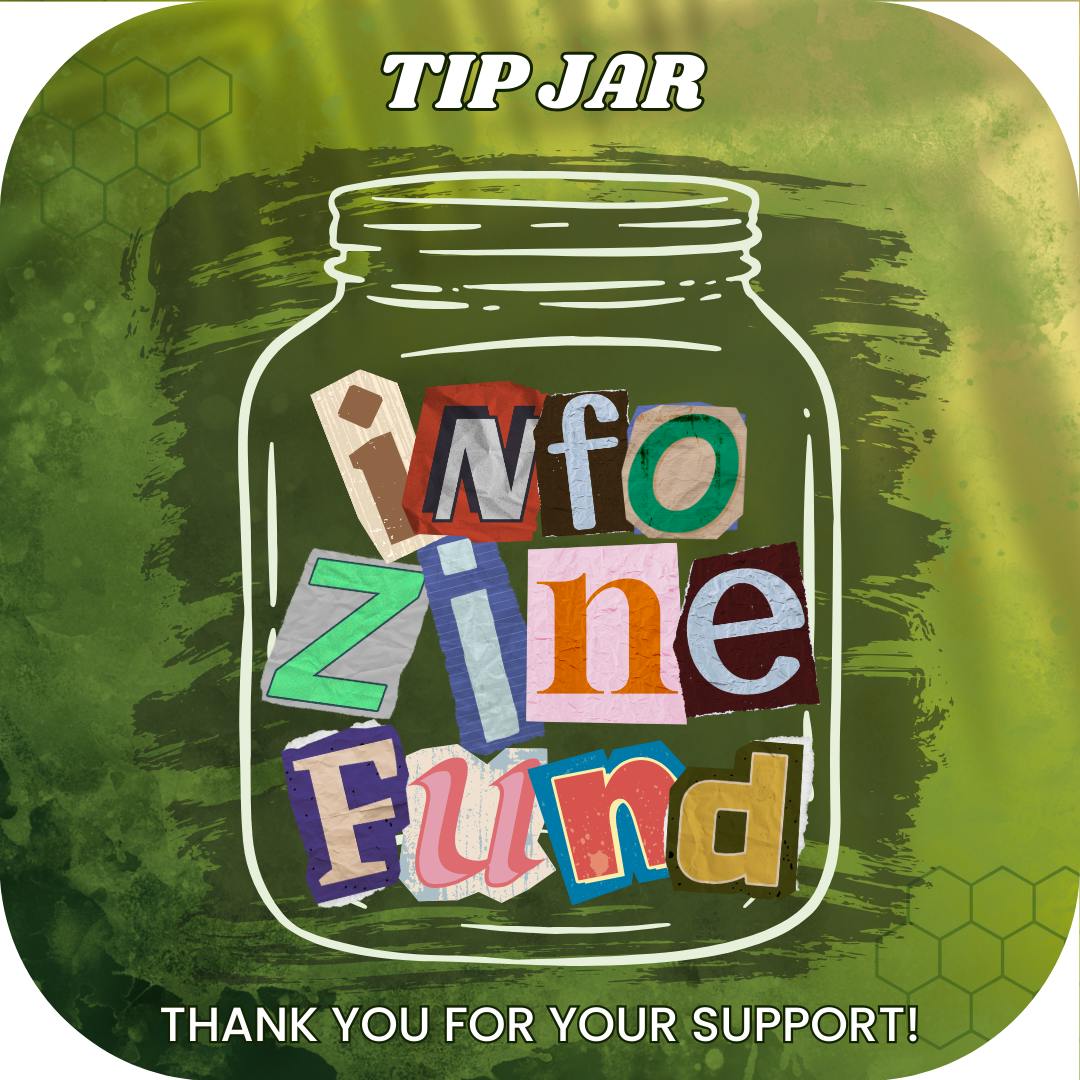 Tip Jar/Info Zine Donation