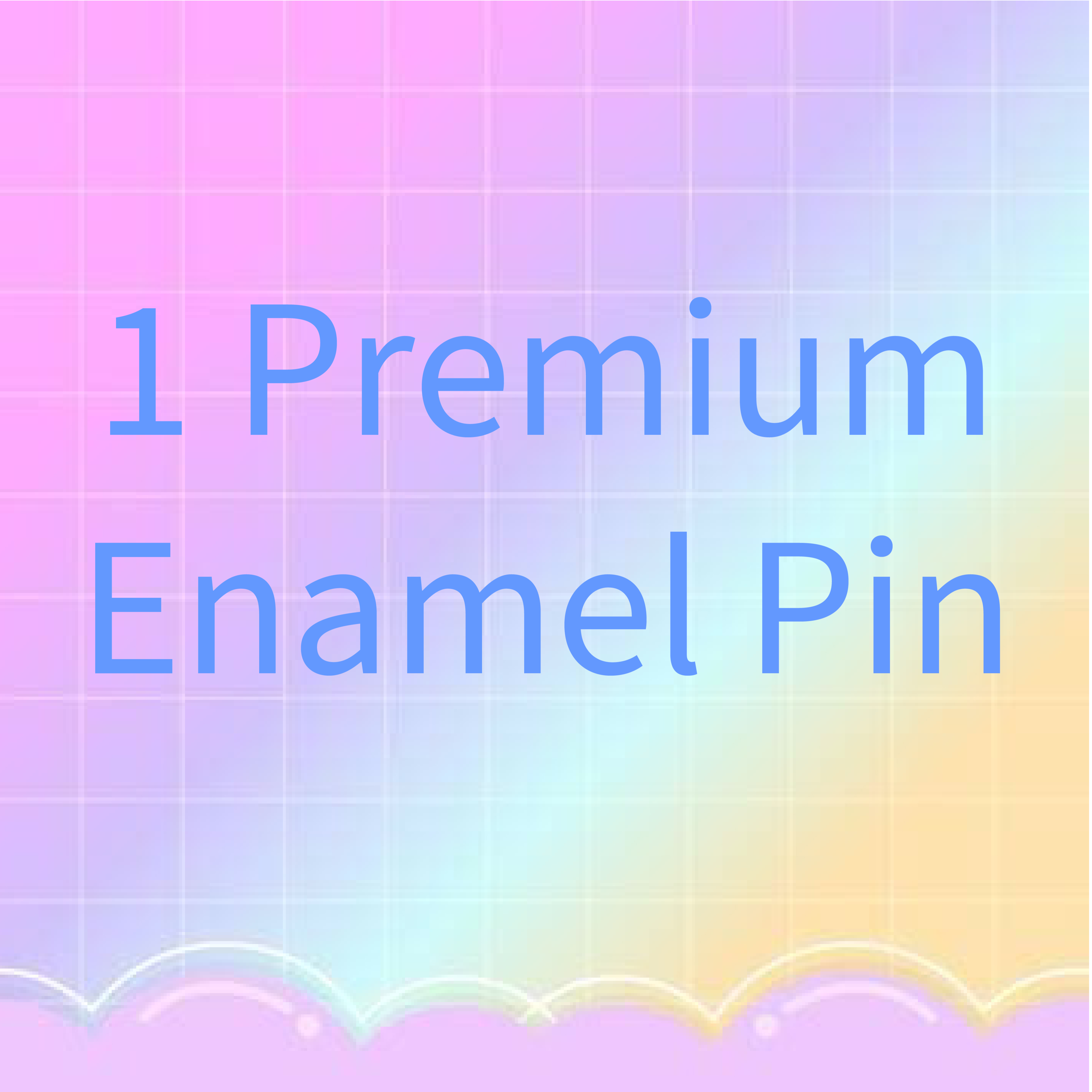 One 4” Premium Enamel Pin