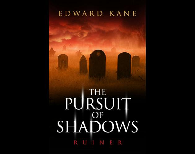 The Pursuit of Shadows book 2 - Ruiner eBook