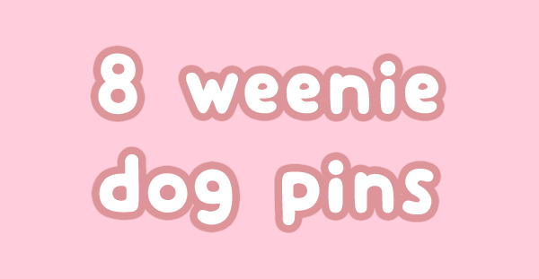 8 Weenie Dog Pins