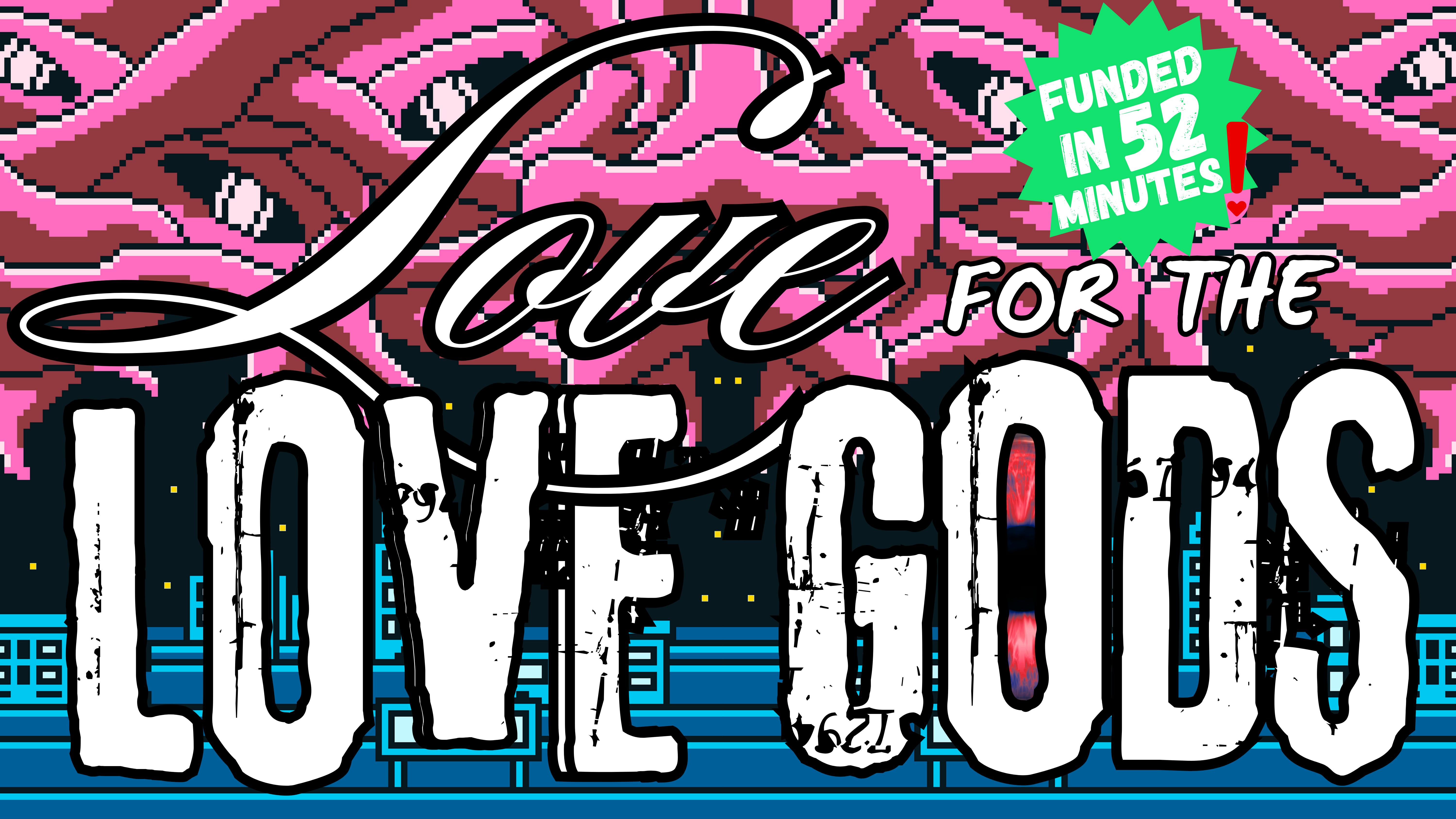 Love for the Love Gods