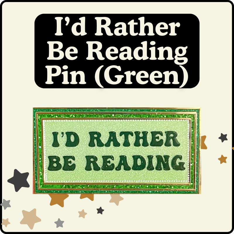 I'd Rather Be Reading Pin Green