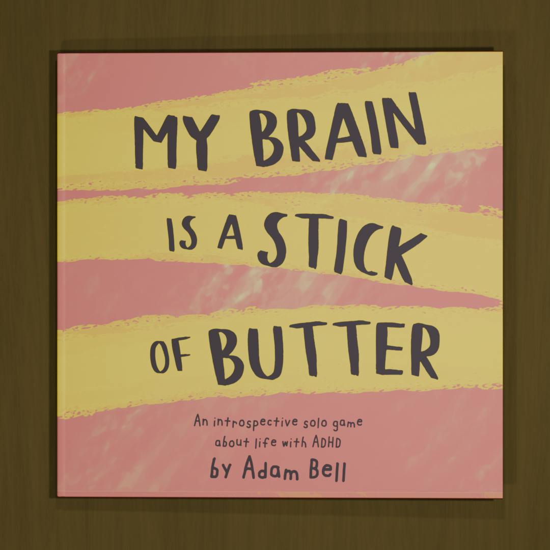 My Brain is a Stick of Butter (3rd Printing) (Zine)
