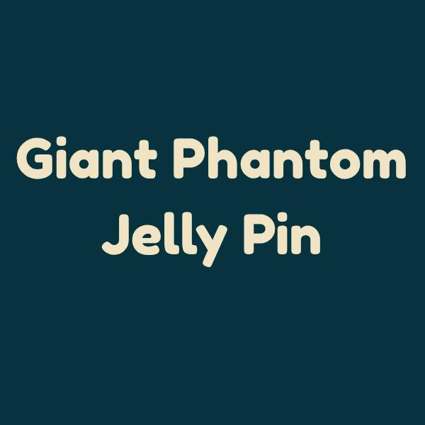 Giant Phantom Jelly Pin
