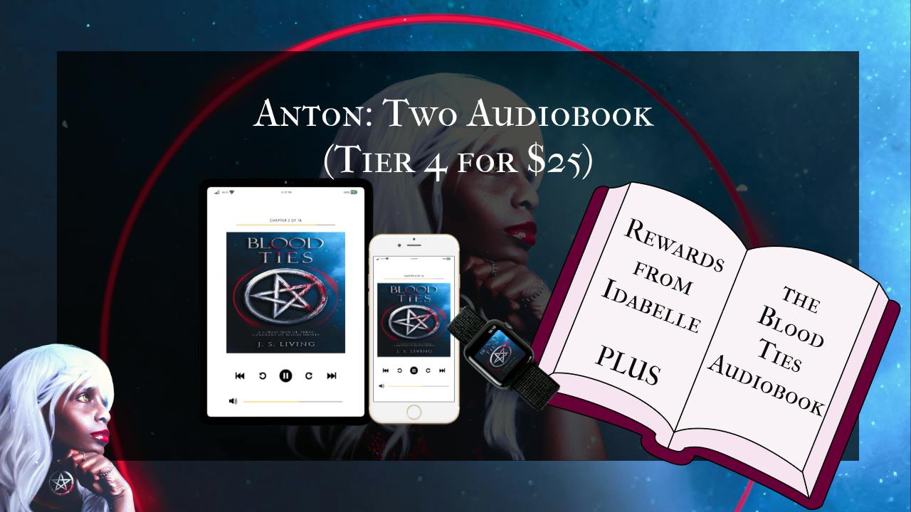 Anton: Two Audiobooks (Tier 4 for $25):