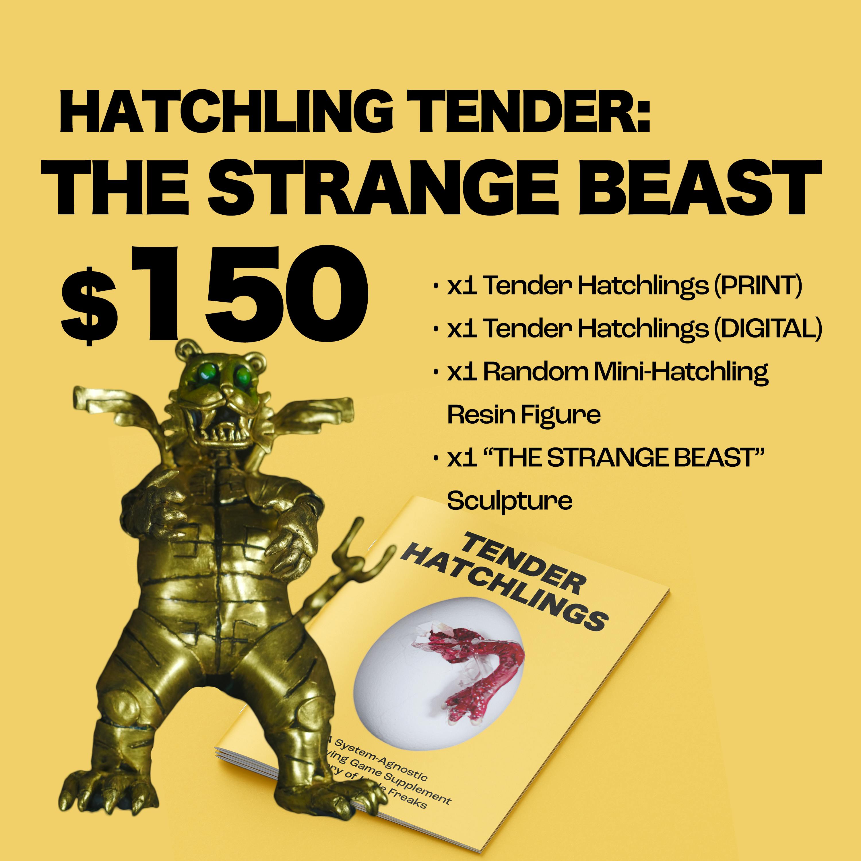 Hatchling Tender - The Strange Beast