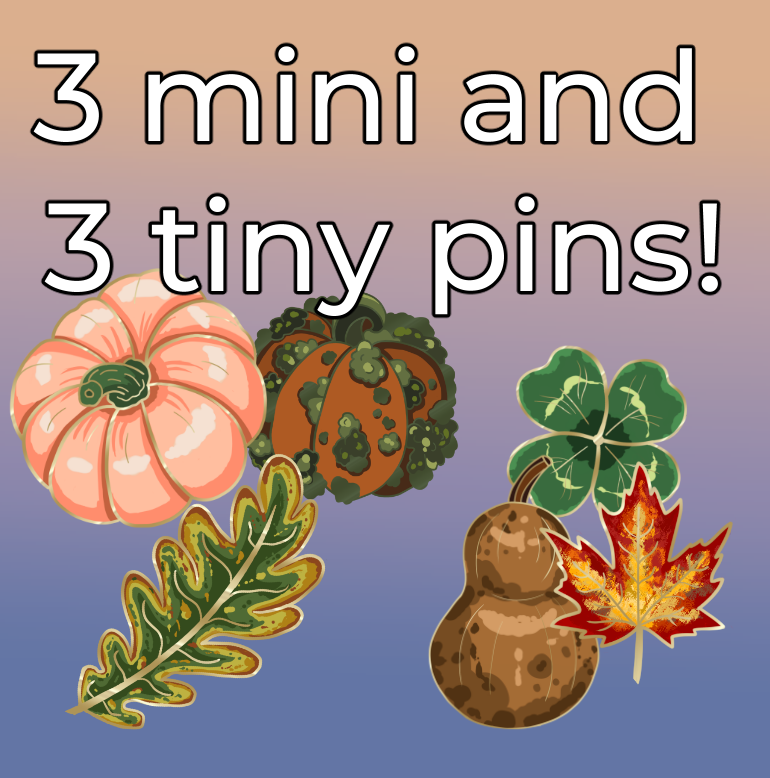 3 Mini and 3 Tiny pins!