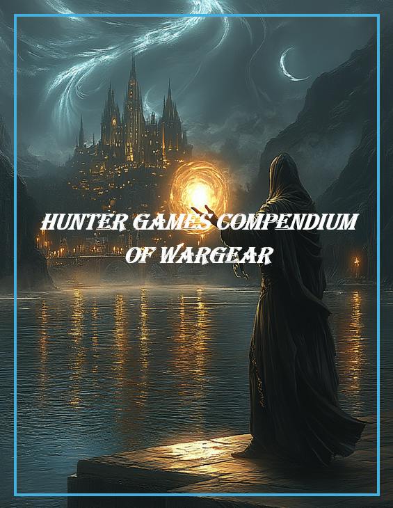 Hunter Games Compendium of Wargear