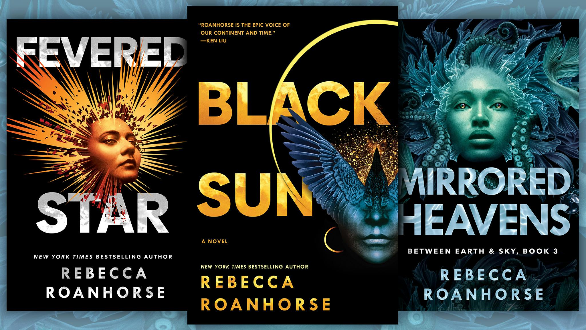 Image showing the covers of three books by Rebecca Roanhorse, comprising the Between Earth and Sky trilogy: Fevered Star, Black Sun, and Mirrored Heavens.