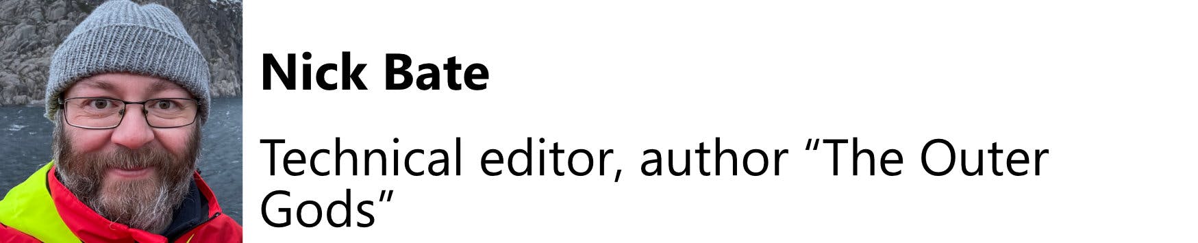 Nick Bate: Technical editor, author "The Outer Gods"