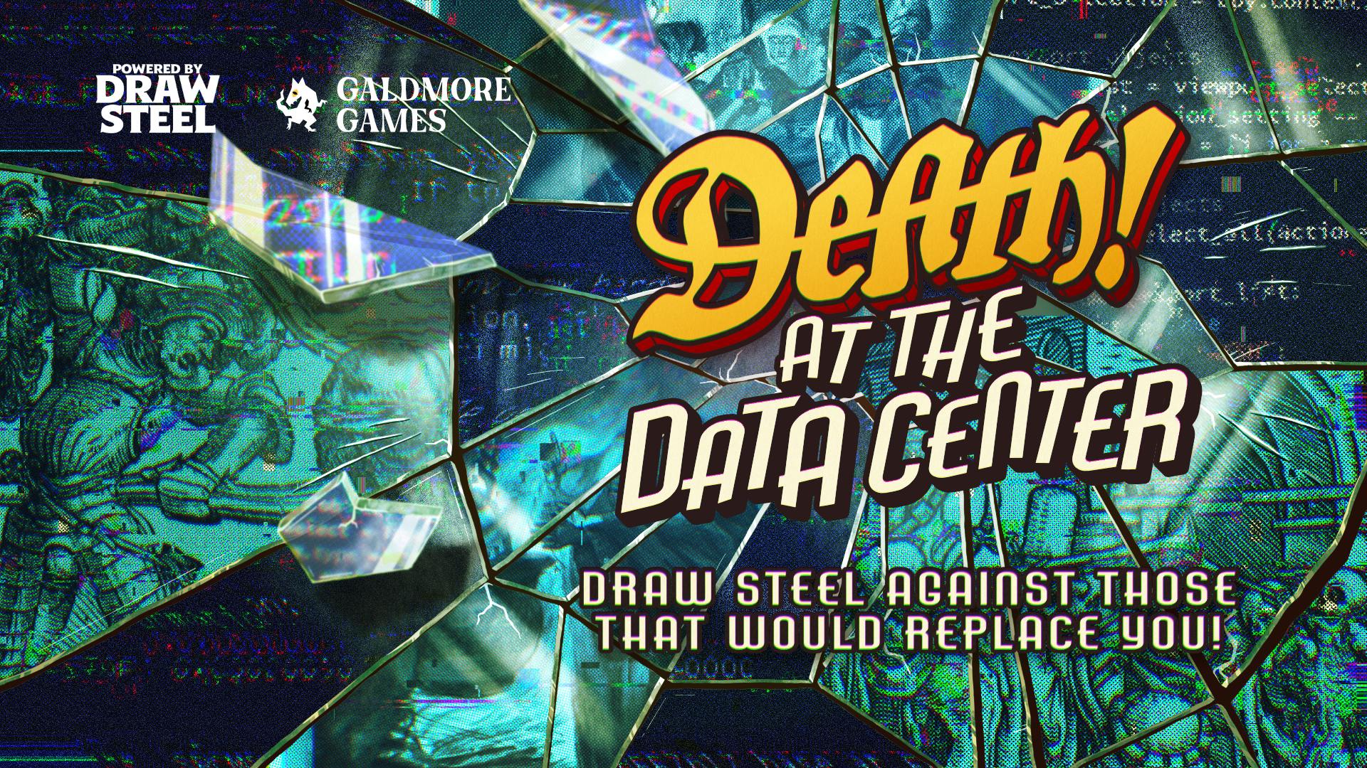 Death! At the Datacenter - an adventure for Draw Steel