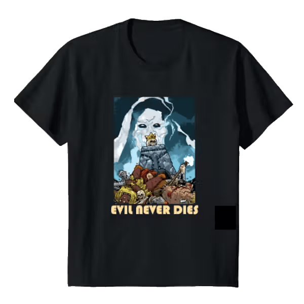 Evil Never Dies T-shirt