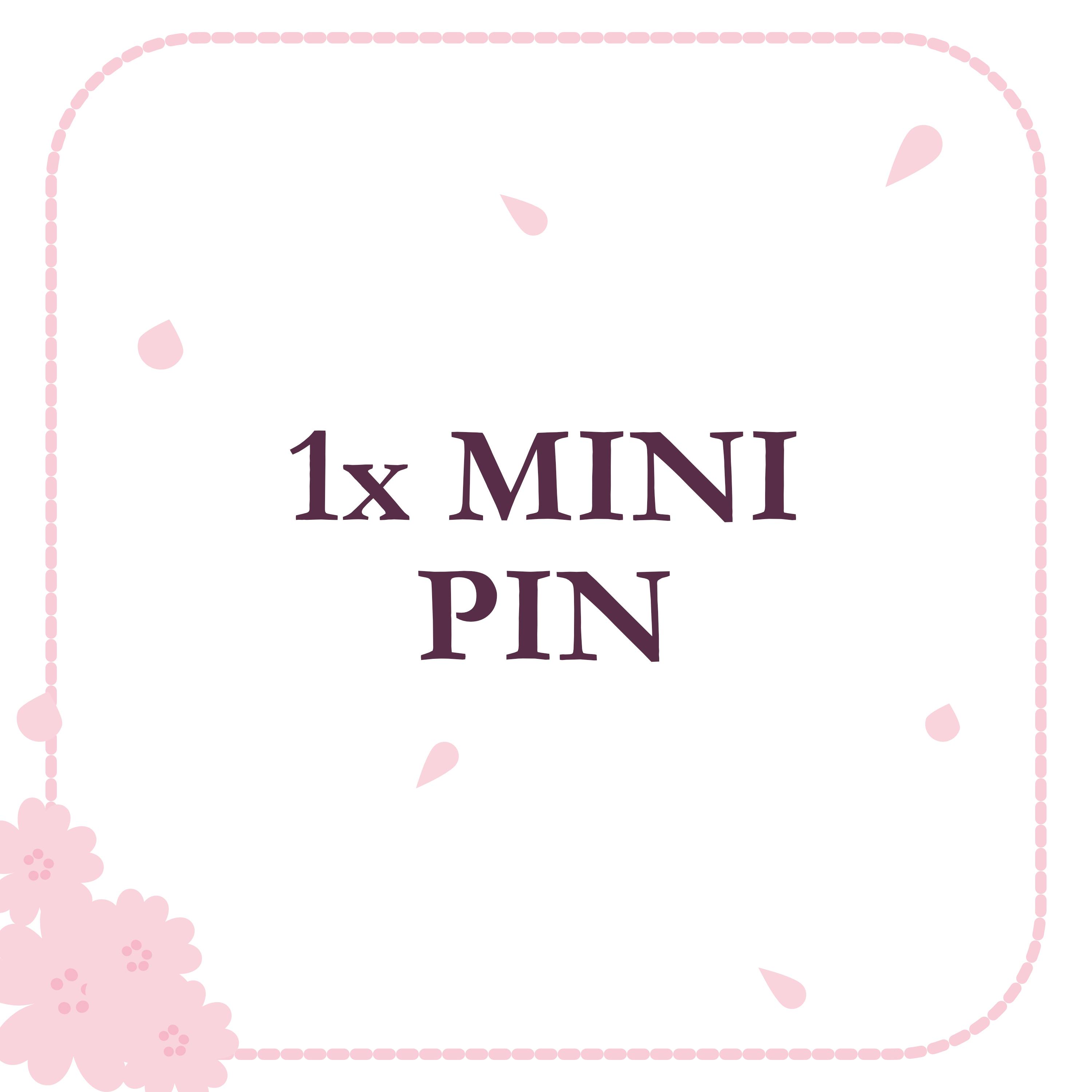 [EARLY BIRD] -- 1x Mini Pin