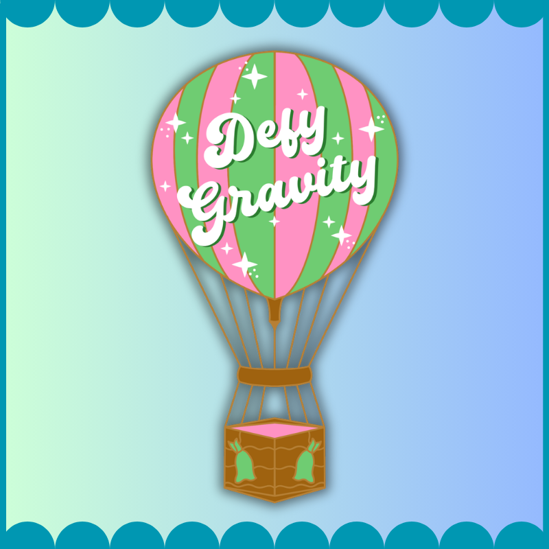 Defy Gravity Balloon Pin