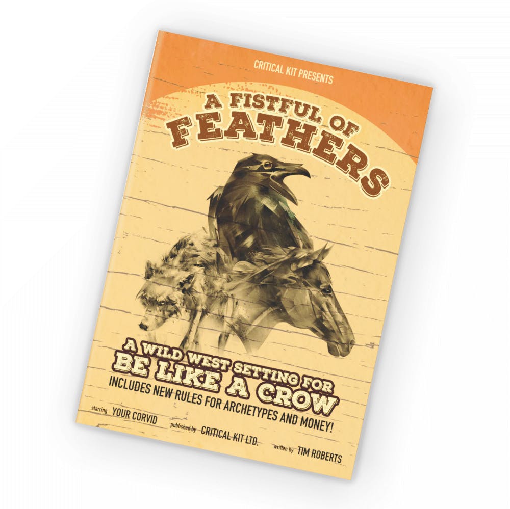 A Fistful of Feathers - A Be Like a Crow Expansion