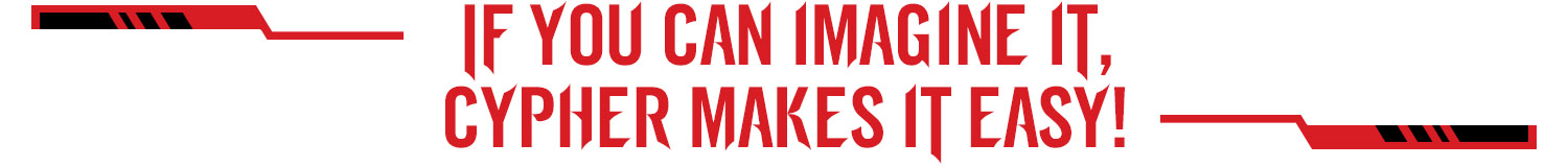 Subheader: If You Can Imagine It, Cypher Makes It Easy!