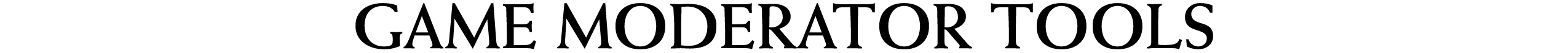 Header: Game Moderator Tools