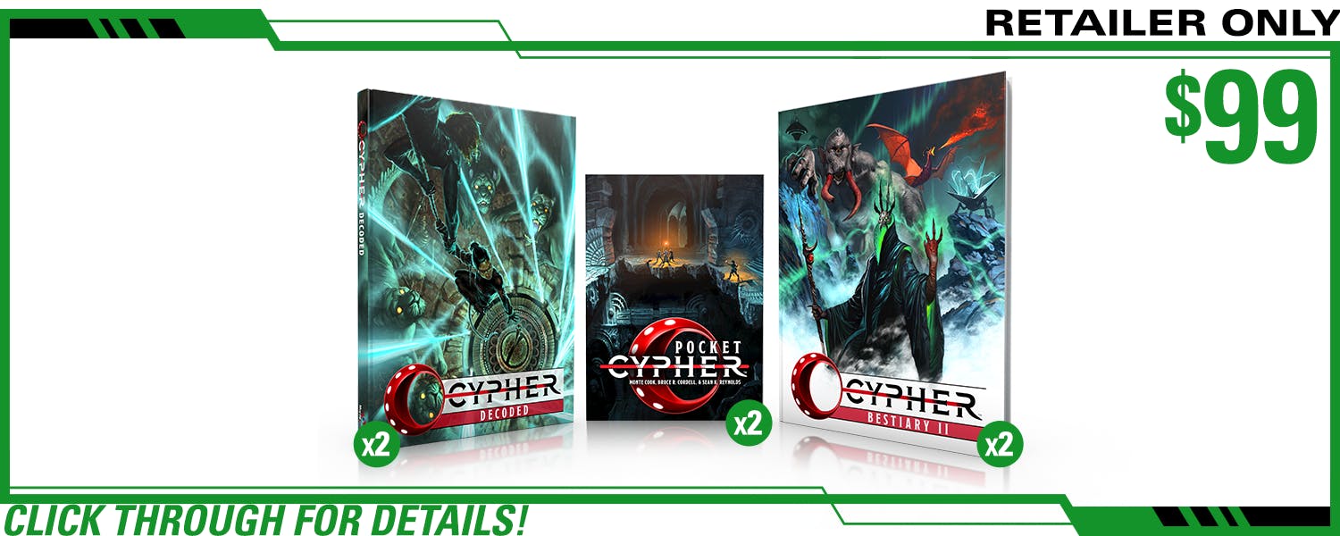 Retailer Only pledge level. This includes two copies of Cypher Decoded in print, two copies of Cypher Bestiary II in print, and two copies of Pocket Cypher in print. Click through for Details!