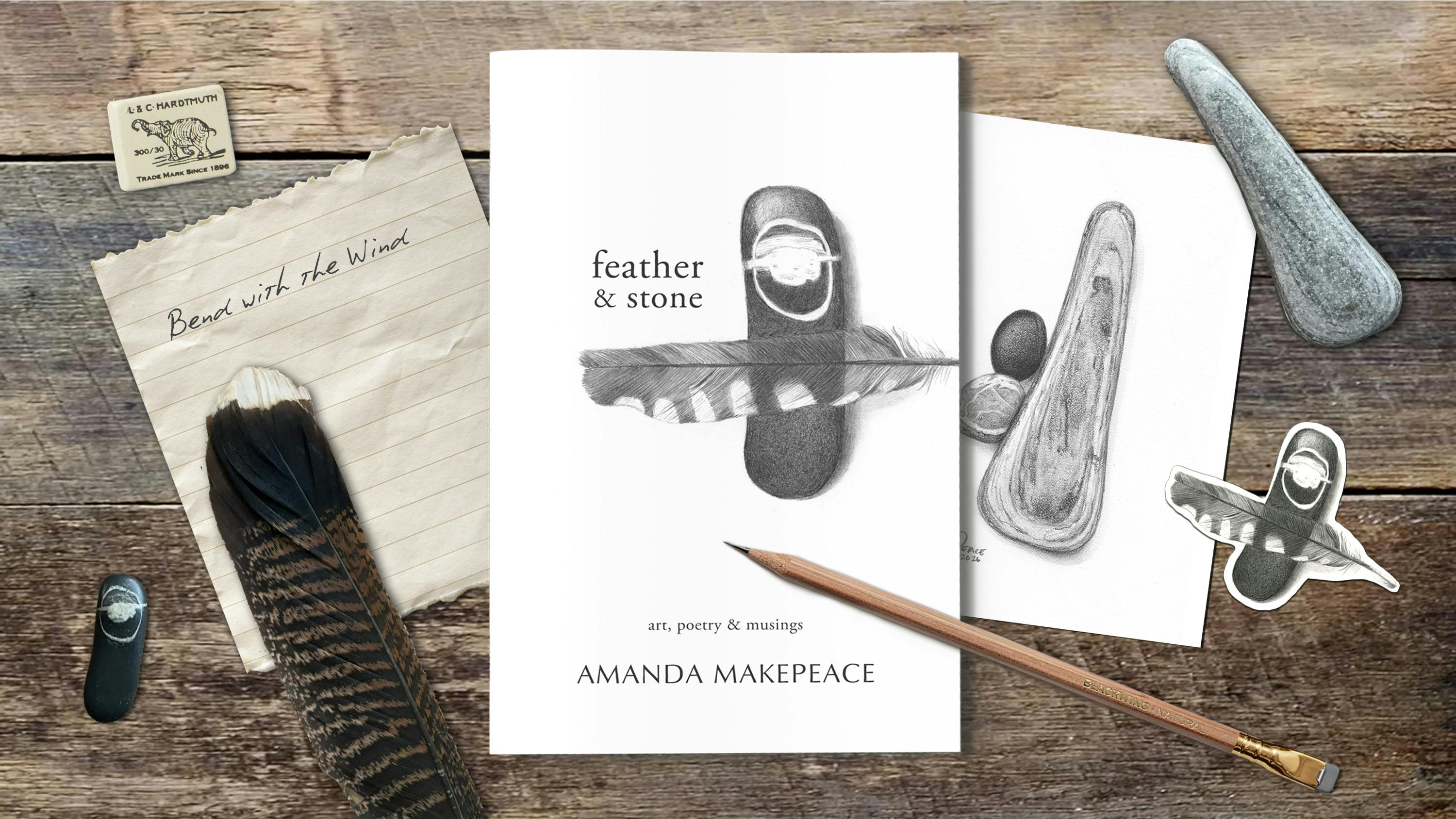 Feather & Stone: a Chapbook of Art, Poetry and Musings