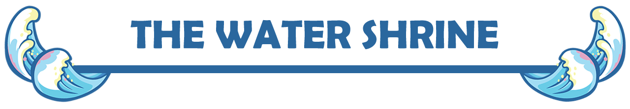 The Water Shrine