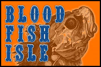 Blood Fish isle (Physical)