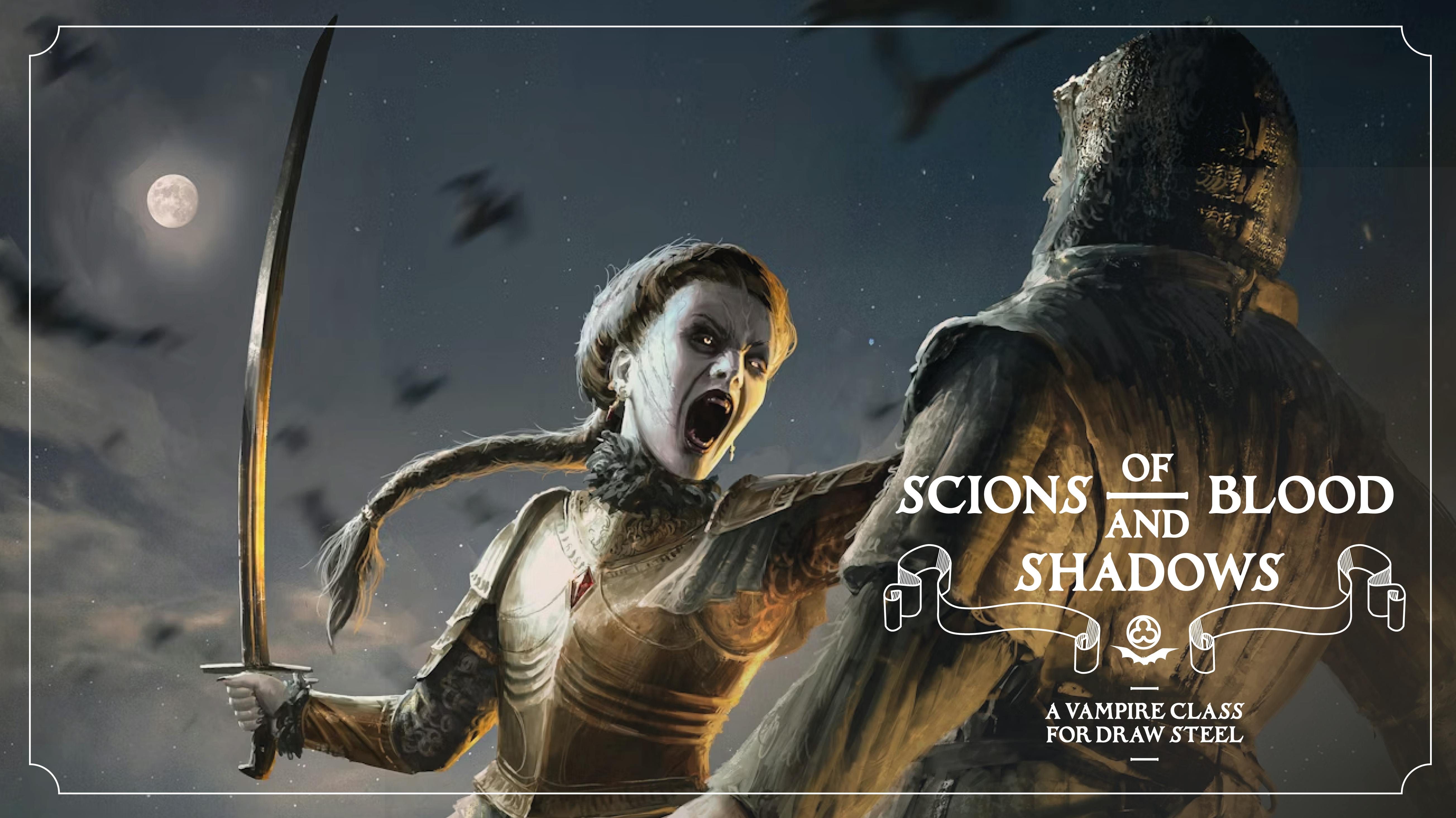 Scions of Blood and Shadows - A Vampire Class for Draw Steel