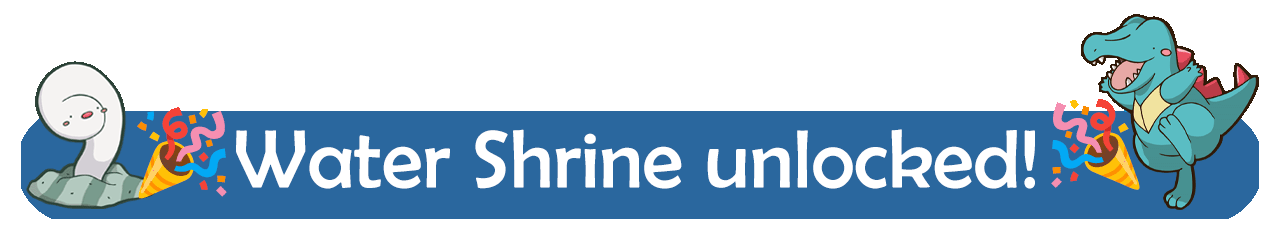 Water Shrine unlocked!