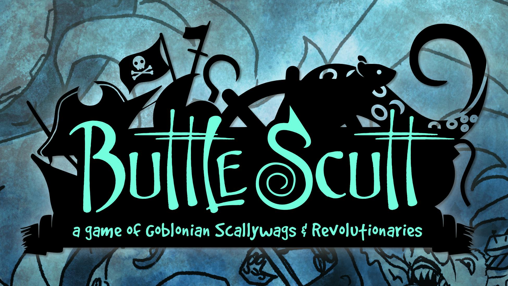ButtleScutt: Scallywags and Revolutionaries
