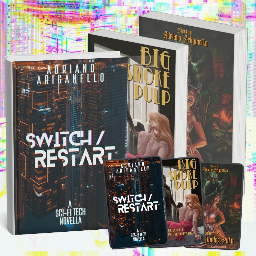 The Hardcover and Paperbacks (Switch/Restart, Big Smoke Pulp Vol. 1 & 2 + Digital EPUB/PDFs)