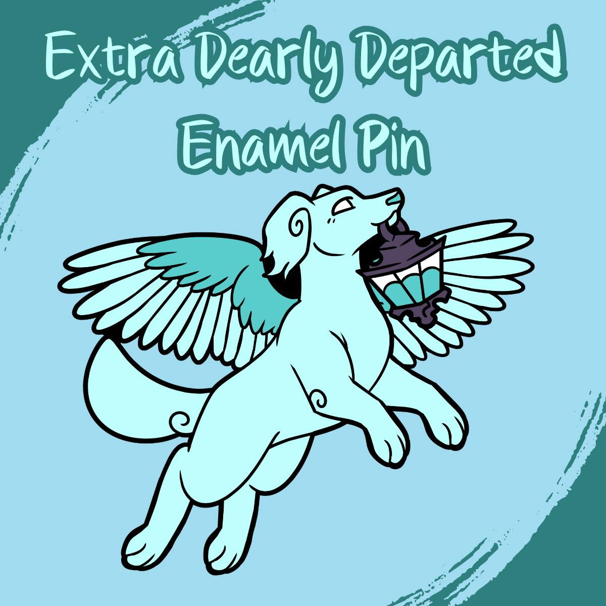 Extra Dearly Departed Pin! 