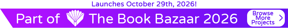Launches October 29th, 2026. Part of The Book Bazaar 2026. Browse More Projects