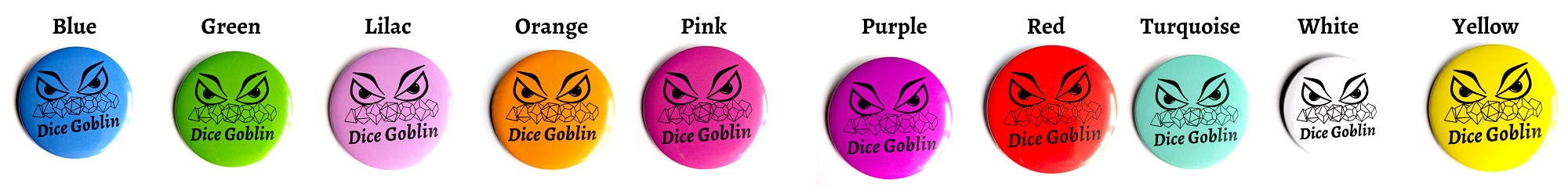  dice goblin badge colour options: blue, green, lilac, orange, pink, purple, red, turquoise, white, yellow