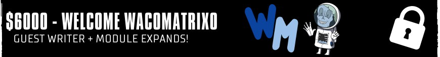 Guest Writer! Welcome WacoMatrixo!
