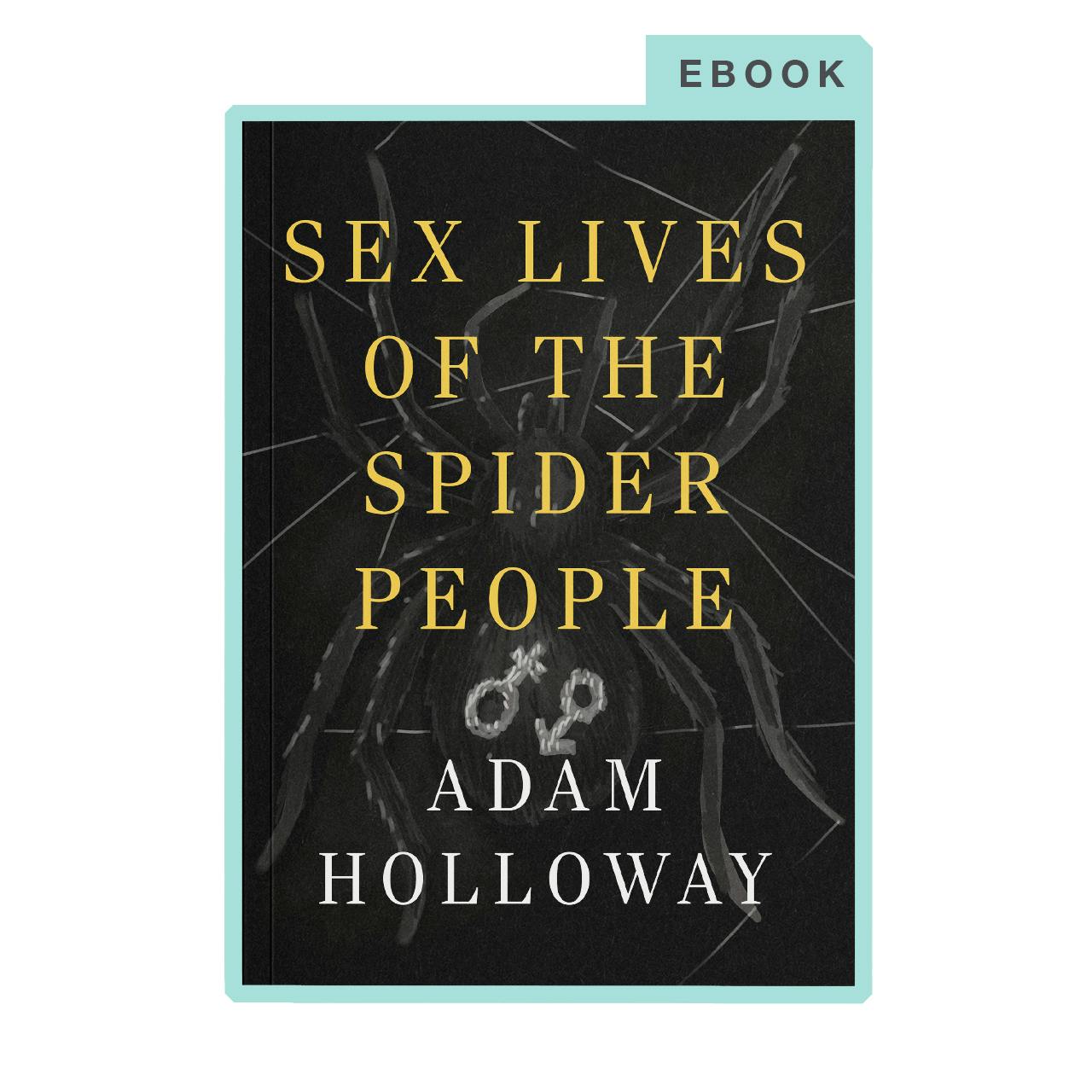 Sex Lives of the Spider People (ePub)