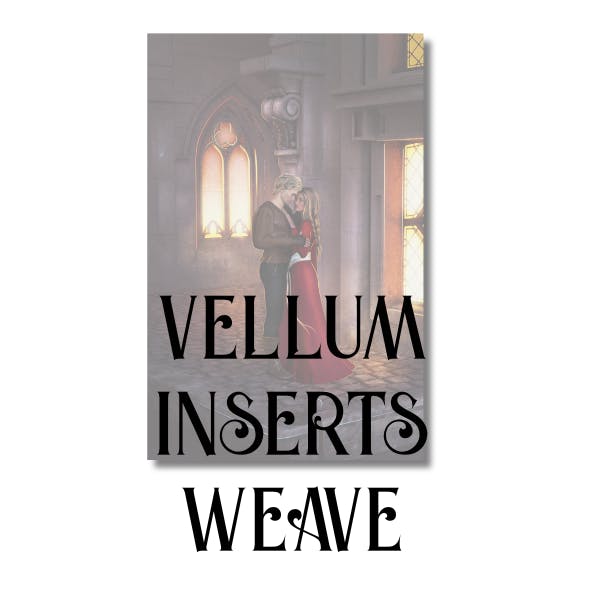 Weave Of A Thousand Lies Vellum Inserts