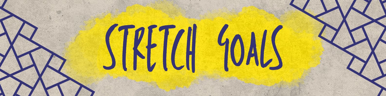 Stretch Goals