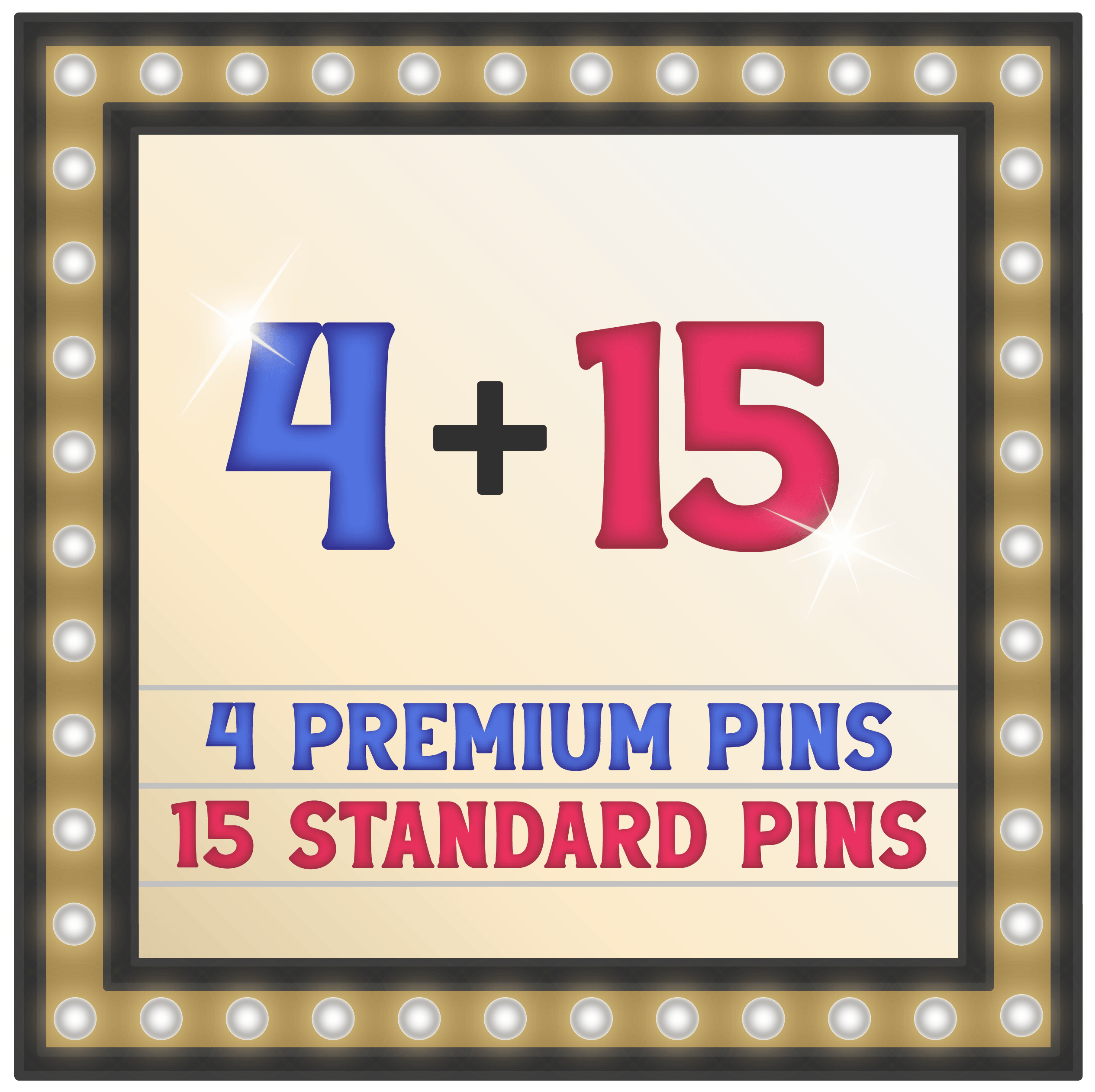 Four Premium Pins + Fifteen Standard Pins