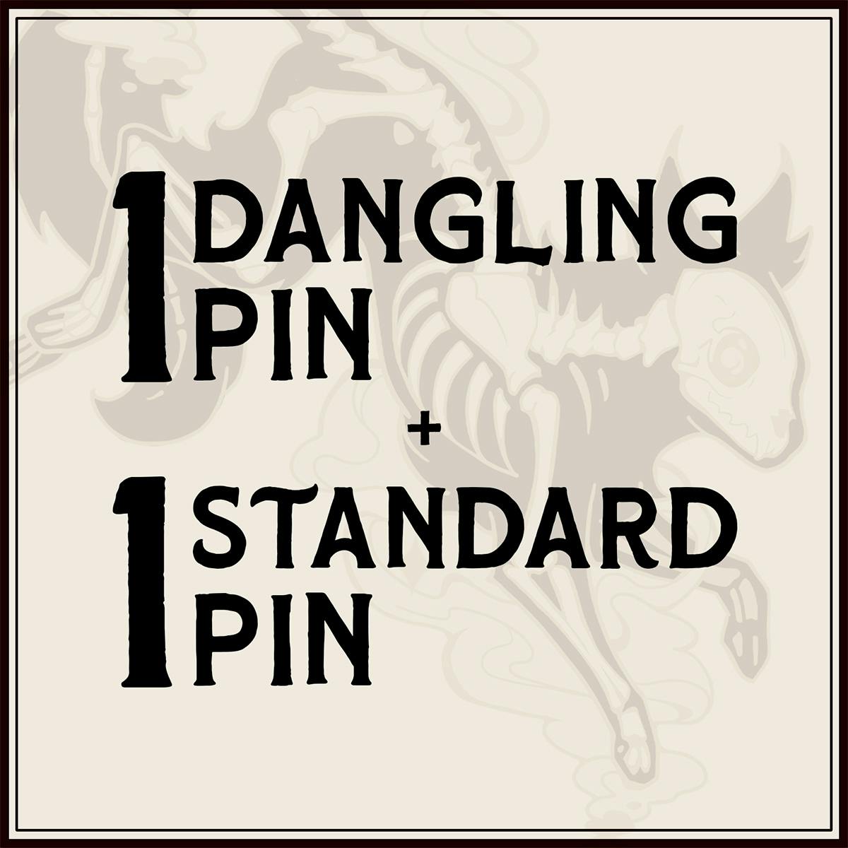 1 Standard Pin & 1 Dangling Pin