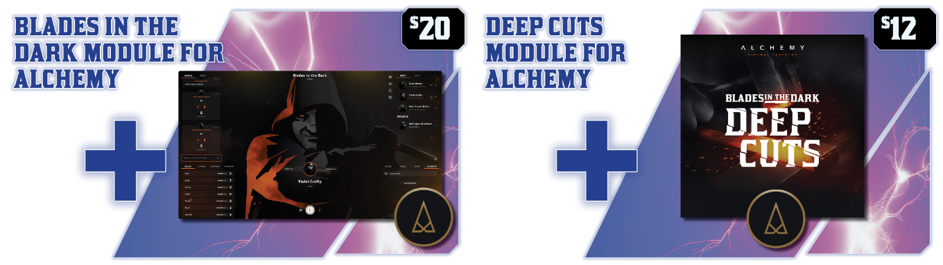 A mockup of a screencap for the Blades in the Dark module on Alchemy alongside a cover image of Deep Cuts. Caption: Blades in the Dark Module for Alchemy: $20. Deep Cuts Module for Alchemy: $12