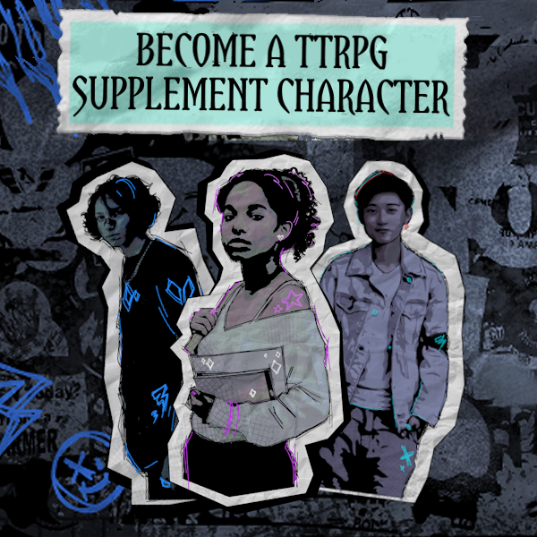 Become a TTRPG Supplement Character