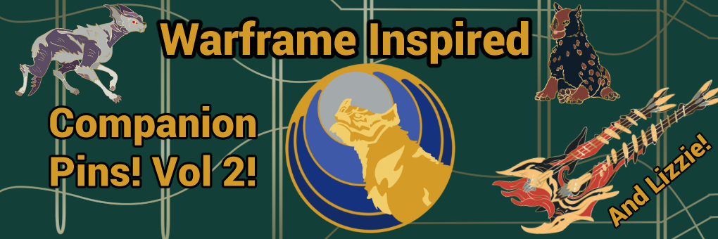 Warframe inspired companion pins vol 2!
