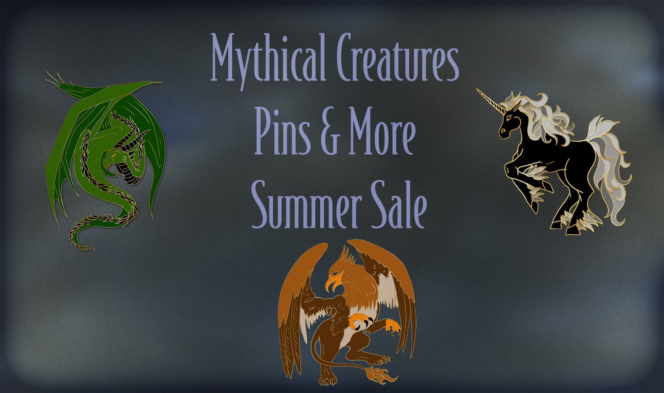 Mythical Creatures Pins & More Summer Sale