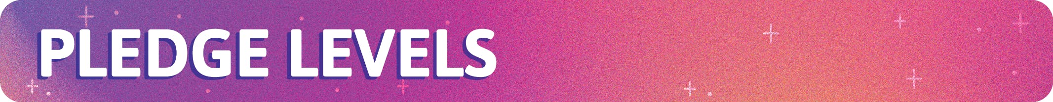 Pledge Levels