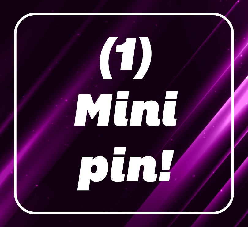 Add (1) Mini Pin